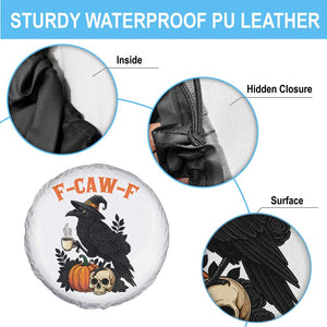 F Caw F Raven Witch Coffee Spare Tire Cover Funny Halloween Sarcastic Gothic Bird with Attitude TS02 Print Your Wear