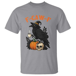 F Caw F Raven Witch Coffee T Shirt Funny Halloween Sarcastic Gothic Bird with Attitude TS02 Sport Gray Print Your Wear