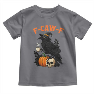 F Caw F Raven Witch Coffee Toddler T Shirt Funny Halloween Sarcastic Gothic Bird with Attitude TS02 Charcoal Print Your Wear