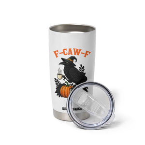 F Caw F Raven Witch Coffee Tumbler Cup Funny Halloween Sarcastic Gothic Bird with Attitude TS02 Print Your Wear