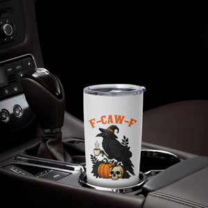 F Caw F Raven Witch Coffee Tumbler Cup Funny Halloween Sarcastic Gothic Bird with Attitude TS02 Print Your Wear