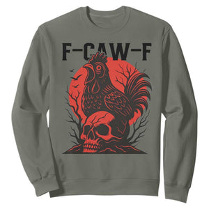 F Caw F Gothic Chicken Horror Sweatshirt Creepy Skull Rooster Halloween Dark Humor TS02 Military Green Print Your Wear