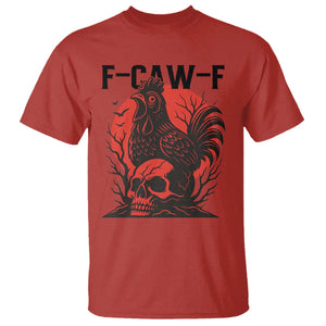 F Caw F Gothic Chicken Horror T Shirt Creepy Skull Rooster Halloween Dark Humor TS02 Red Print Your Wear