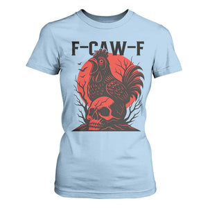 F Caw F Gothic Chicken Horror T Shirt For Women Creepy Skull Rooster Halloween Dark Humor TS02 Light Blue Print Your Wear