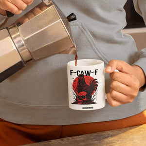 F Caw F Gothic Chicken Horror Coffee Mug Creepy Skull Rooster Halloween Dark Humor TS02 Print Your Wear