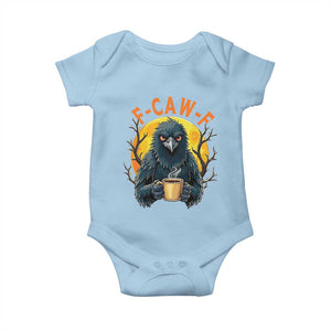 F Caw F Raven Coffee Baby Onesie Funny Halloween Sarcastic Gothic Bird with Attitude TS02 Light Blue Print Your Wear