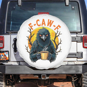 F Caw F Raven Coffee Spare Tire Cover Funny Halloween Sarcastic Gothic Bird with Attitude TS02 No hole White Print Your Wear