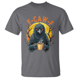 F Caw F Raven Coffee T Shirt Funny Halloween Sarcastic Gothic Bird with Attitude TS02 Charcoal Print Your Wear