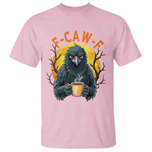 F Caw F Raven Coffee T Shirt Funny Halloween Sarcastic Gothic Bird with Attitude TS02 Light Pink Print Your Wear