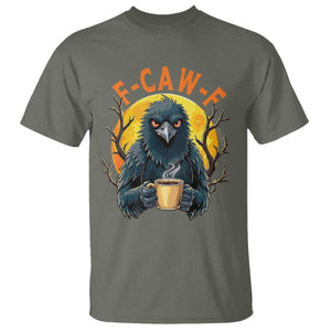 F Caw F Raven Coffee T Shirt Funny Halloween Sarcastic Gothic Bird with Attitude TS02 Military Green Print Your Wear