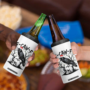 F Caw F Gothic Christmas Raven 4 in 1 Can Cooler Tumbler With Skull Funny Dark Holiday Humor Spooky Season TS02 Print Your Wear