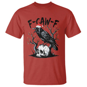 F Caw F Gothic Christmas Raven T Shirt With Skull Funny Dark Holiday Humor Spooky Season TS02 Red Print Your Wear