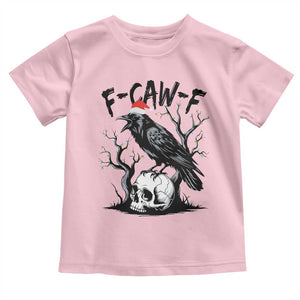 F Caw F Gothic Christmas Raven Toddler T Shirt With Skull Funny Dark Holiday Humor Spooky Season TS02 Light Pink Print Your Wear