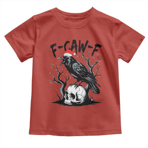 F Caw F Gothic Christmas Raven Toddler T Shirt With Skull Funny Dark Holiday Humor Spooky Season TS02 Red Print Your Wear