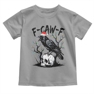 F Caw F Gothic Christmas Raven Toddler T Shirt With Skull Funny Dark Holiday Humor Spooky Season TS02 Sport Gray Print Your Wear