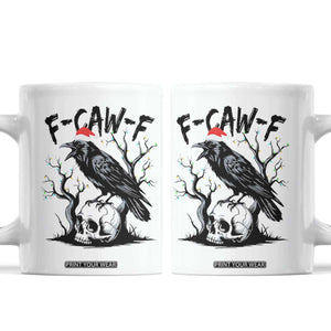 F Caw F Gothic Christmas Raven Coffee Mug With Skull Funny Dark Holiday Humor Spooky Season TS02 White Print Your Wear