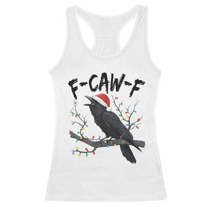 F Caw F Raven Christmas Racerback Tank Top Funny Dark Holiday Humor Spooky Season TS02 White Print Your Wear