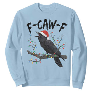 F Caw F Raven Christmas Sweatshirt Funny Dark Holiday Humor Spooky Season TS02 Light Blue Print Your Wear