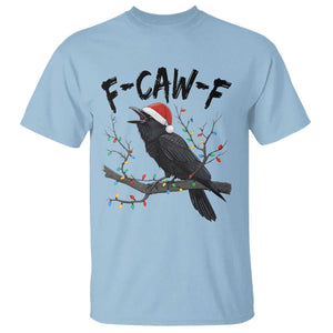 F Caw F Raven Christmas T Shirt Funny Dark Holiday Humor Spooky Season TS02 Light Blue Print Your Wear