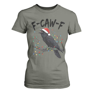 F Caw F Raven Christmas T Shirt For Women Funny Dark Holiday Humor Spooky Season TS02 Military Green Print Your Wear