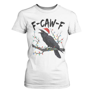 F Caw F Raven Christmas T Shirt For Women Funny Dark Holiday Humor Spooky Season TS02 White Print Your Wear