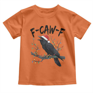 F Caw F Raven Christmas Toddler T Shirt Funny Dark Holiday Humor Spooky Season TS02 Orange Print Your Wear