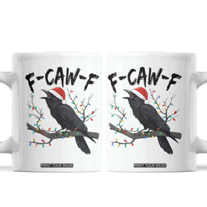 F Caw F Raven Christmas Coffee Mug Funny Dark Holiday Humor Spooky Season TS02 White Print Your Wear