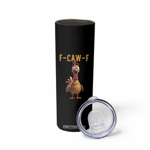 F Caw F Classic Chicken Scream Skinny Tumbler Poultry Joke Farm Life Humor TS02 Print Your Wear