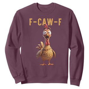F Caw F Classic Chicken Scream Sweatshirt Poultry Joke Farm Life Humor TS02 Maroon Print Your Wear