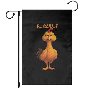 Funny F Caw F Fed Up Chicken Meme Garden Flag Sarcastic Bird Humor Mood Swing TS02 Black Print Your Wear