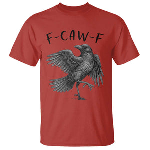 F Caw F Raven Graphic T Shirt Funny Sarcastic Bird with Attitude TS02 Red Print Your Wear