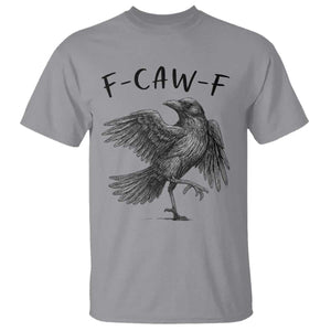 F Caw F Raven Graphic T Shirt - Funny Sarcastic Bird With Attitude Dark Humor Tee TS02 Sport Gray Print Your Wear