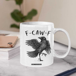 F Caw F Raven Graphic Coffee Mug Funny Sarcastic Bird with Attitude TS02 Print Your Wear