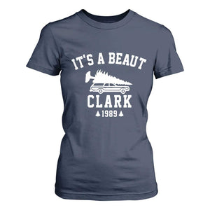 Funny Christmas Its a Beaut Clark T Shirt For Women Xmas Tree Disaster Griswold Family Holiday TS02 Navy Print Your Wear