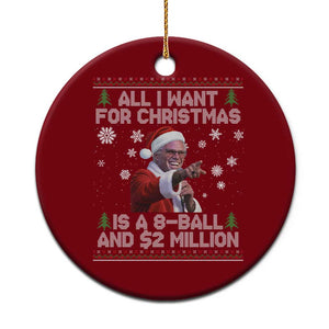 Funny Christmas Billy Meme Ceramic Ornament A 8 Ball and 2 Million Dollars Baby Uncle in Santa Suit - Print Your Wear