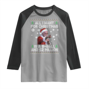 Funny Christmas Billy Meme Raglan Shirt A 8 Ball and 2 Million Dollars Baby Uncle in Santa Suit TS02 Sport Gray Black Print Your Wear