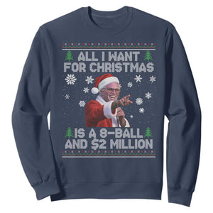 Funny Christmas Billy Meme Sweatshirt A 8 Ball and 2 Million Dollars Baby Uncle in Santa Suit TS02 Navy Print Your Wear