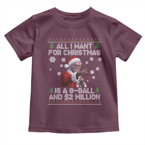 Funny Christmas Billy Meme Toddler T Shirt A 8 Ball and 2 Million Dollars Baby Uncle in Santa Suit TS02 Maroon Print Your Wear
