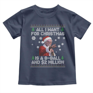 Funny Christmas Billy Meme Toddler T Shirt A 8 Ball and 2 Million Dollars Baby Uncle in Santa Suit TS02 Navy Print Your Wear