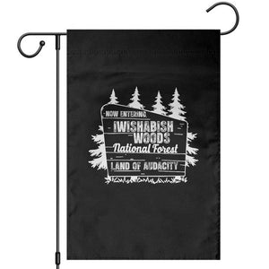 Iwishabish Woods National Forest Garden Flag Funny Land of Audacity Meme Sassy Humor TS02 Black Print Your Wear