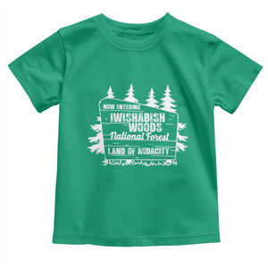 Iwishabish Woods National Forest Toddler T Shirt Funny Land of Audacity Meme Sassy Humor TS02 Irish Green Print Your Wear