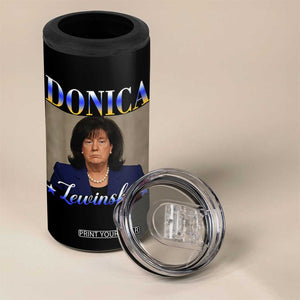 Donica Lewinsky Meme 4 in 1 Can Cooler Tumbler Viral Trump Parody Scandal Internet Humor TS02 Print Your Wear