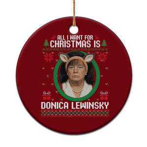 All I Want for Christmas Is Donica Lewinsky Ceramic Ornament Funny Holiday Trump Meme Political Roast Season TS02 1pc Red Print Your Wear