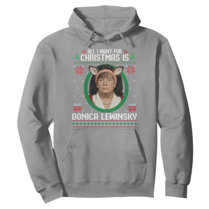 All I Want for Christmas Is Donica Lewinsky Hoodie Funny Holiday Trump Meme Political Roast Season TS02 Sport Gray Print Your Wear