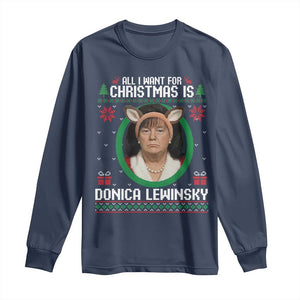 All I Want for Christmas Is Donica Lewinsky Long Sleeve Shirt Funny Holiday Trump Meme Political Roast Season TS02 Navy Print Your Wear