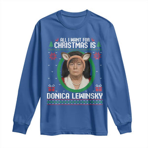 All I Want for Christmas Is Donica Lewinsky Long Sleeve Shirt Funny Holiday Trump Meme Political Roast Season TS02 Royal Blue Print Your Wear