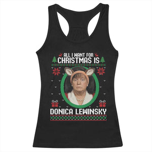 All I Want for Christmas Is Donica Lewinsky Racerback Tank Top Funny Holiday Trump Meme Political Roast Season TS02 Black Print Your Wear