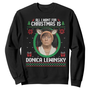 All I Want for Christmas Is Donica Lewinsky Sweatshirt Funny Holiday Trump Meme Political Roast Season TS02 Black Print Your Wear