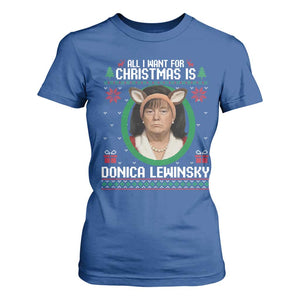All I Want for Christmas Is Donica Lewinsky T Shirt For Women Funny Holiday Trump Meme Political Roast Season TS02 Royal Blue Print Your Wear