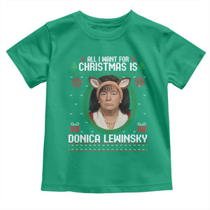 All I Want for Christmas Is Donica Lewinsky Toddler T Shirt Funny Holiday Trump Meme Political Roast Season TS02 Irish Green Print Your Wear